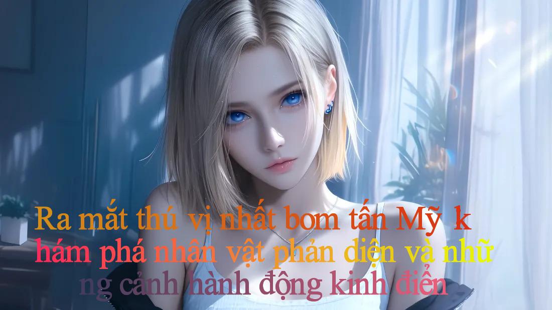 Ra mắt thú vị nhất bom tấn Mỹ： khám phá nhân vật phản diện và những cảnh hành động kinh điển